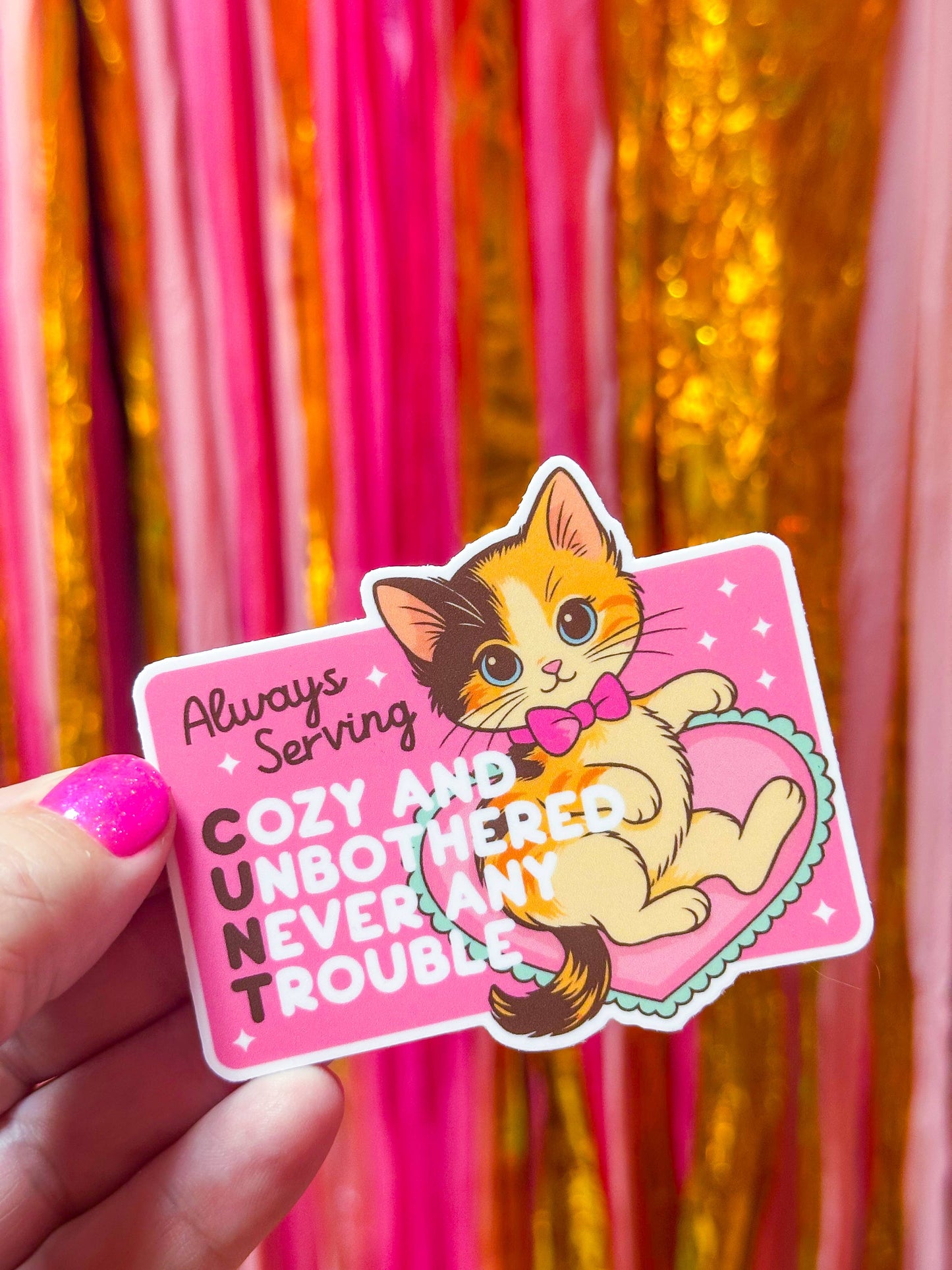 Always Serving C.U.N.T. Kitty Sticker!