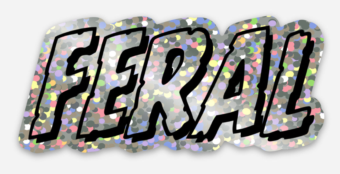 Feral Glitter Sticker