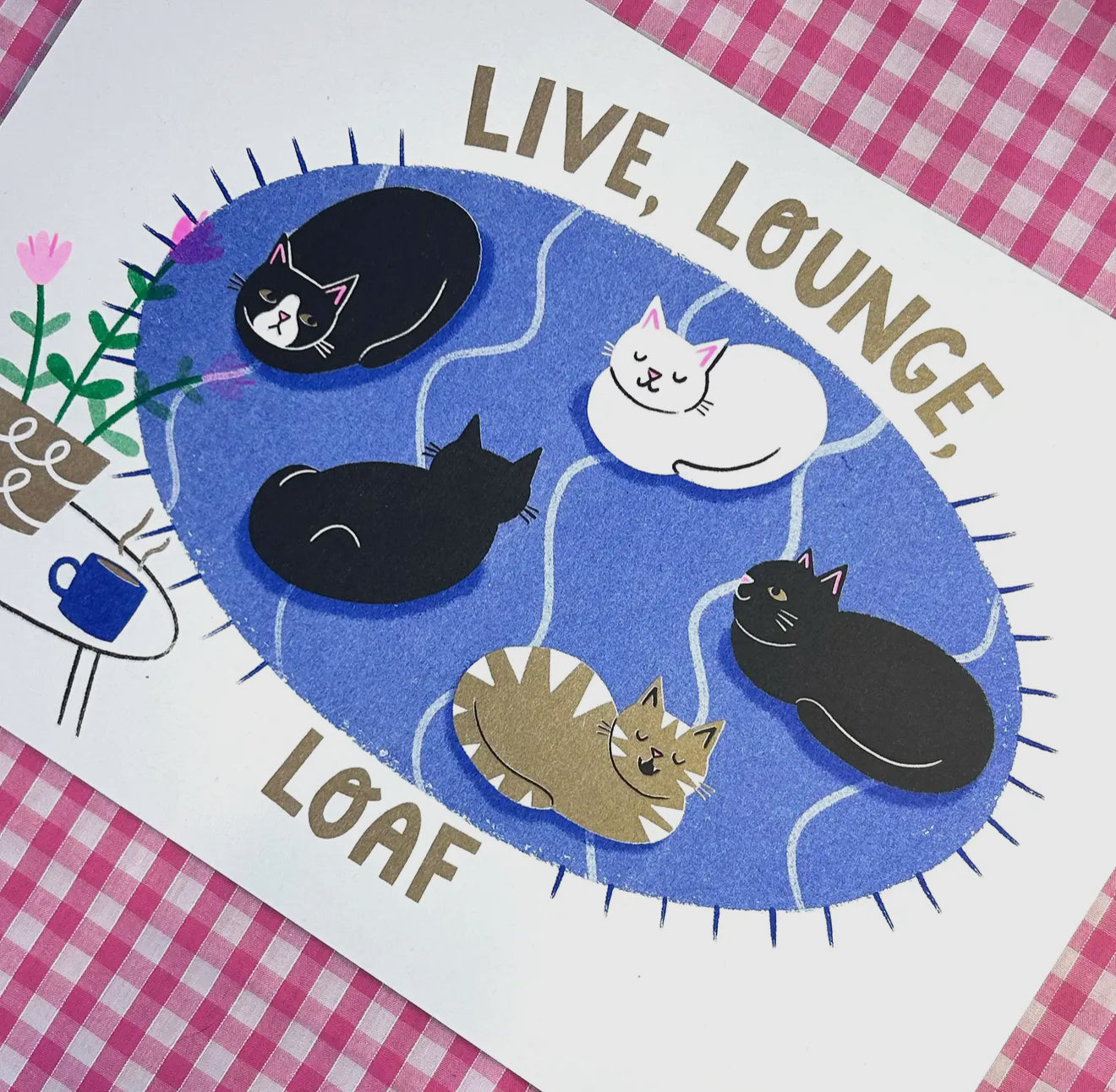Live, Lounge, Loaf – Heavyweight Riso Print