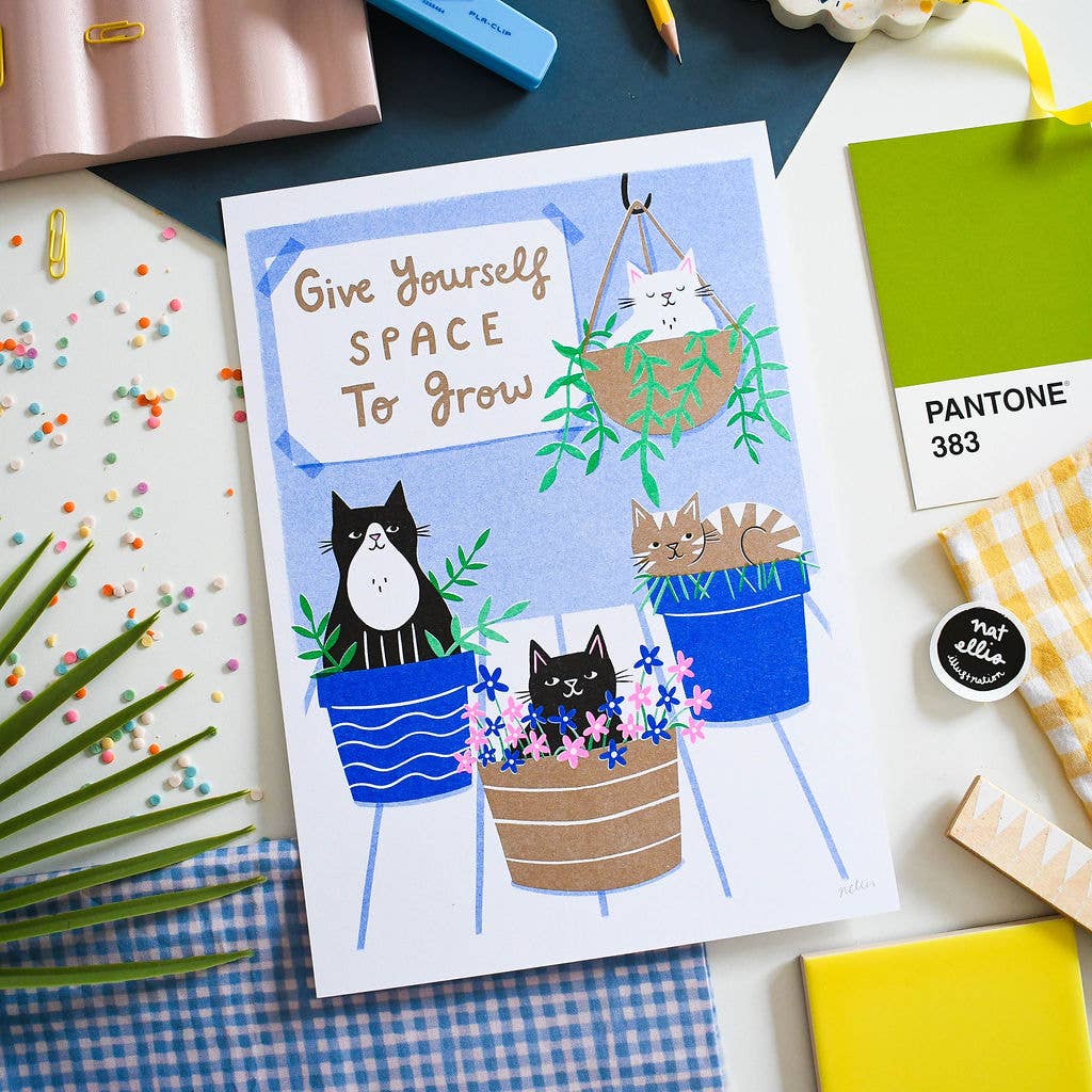 Give Yourself Space to Grow– Heavyweight Cat Riso Print