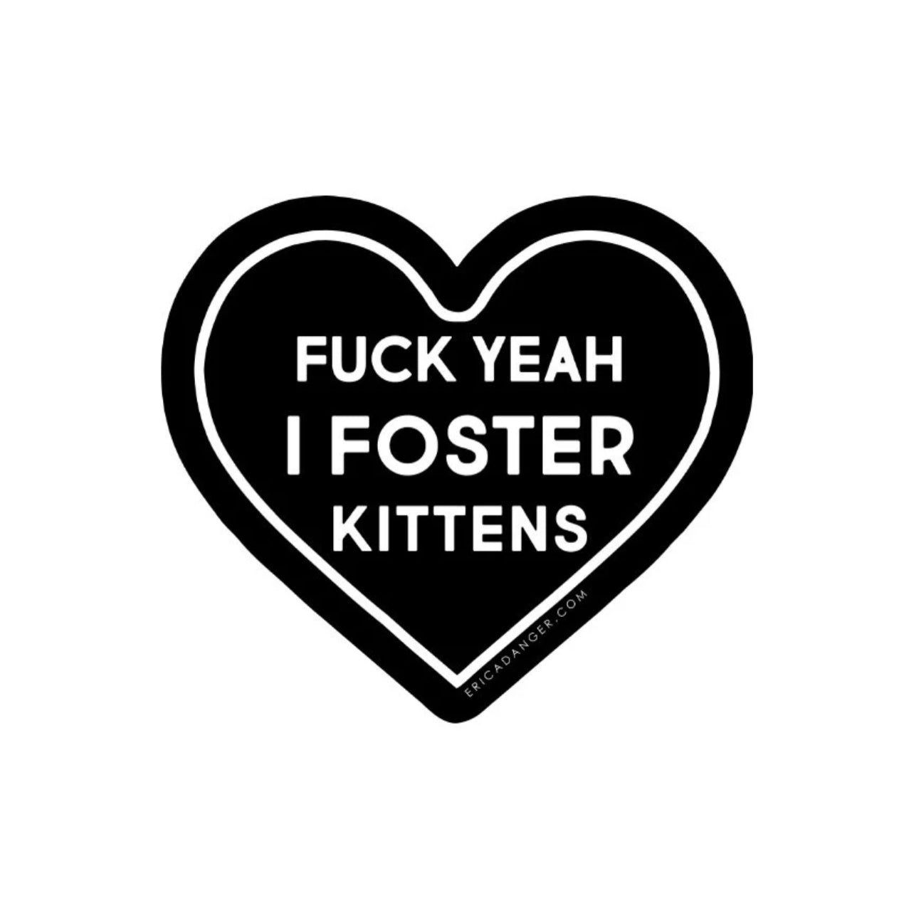 F*ck Yeah I Foster Kittens Sticker