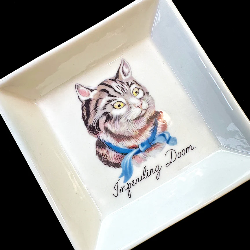 "IMPENDING DOOM." CAT TRINKET TRAY