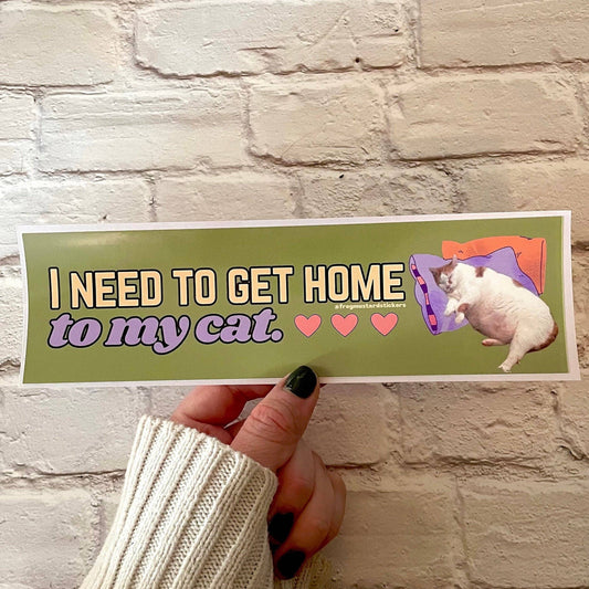 I Need to Get Home to My Cat: Sticker