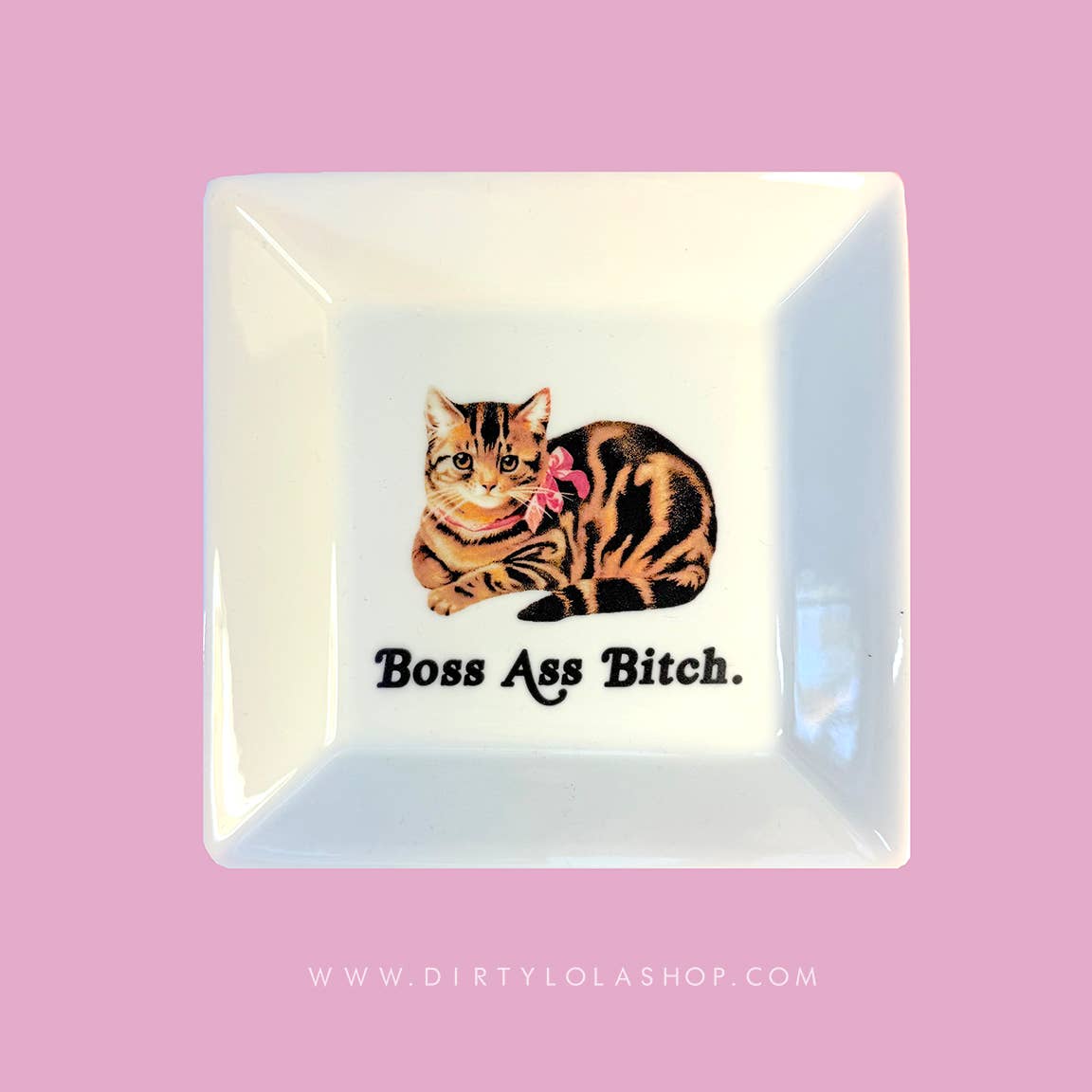 "BOSS ASS BITCH." - CAT TRINKET TRAY 