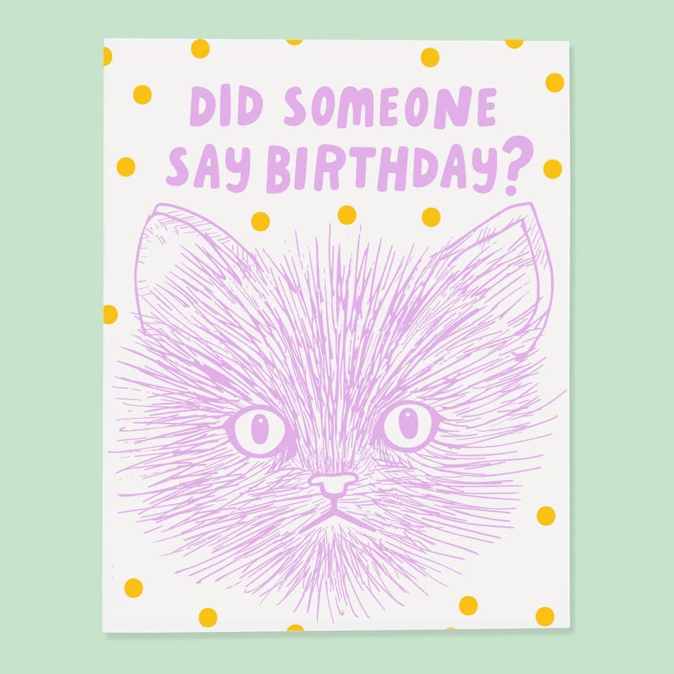 Did Someone Say Birthday? Card - BLANK INSIDE