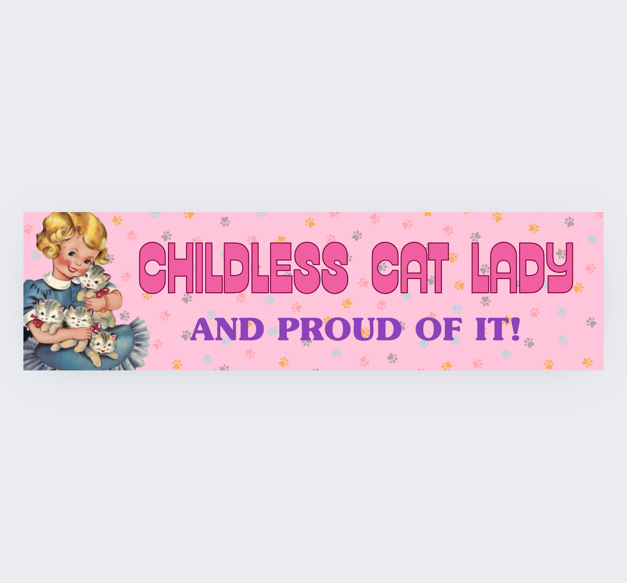 Childless Cat Lady Bumper Sticker