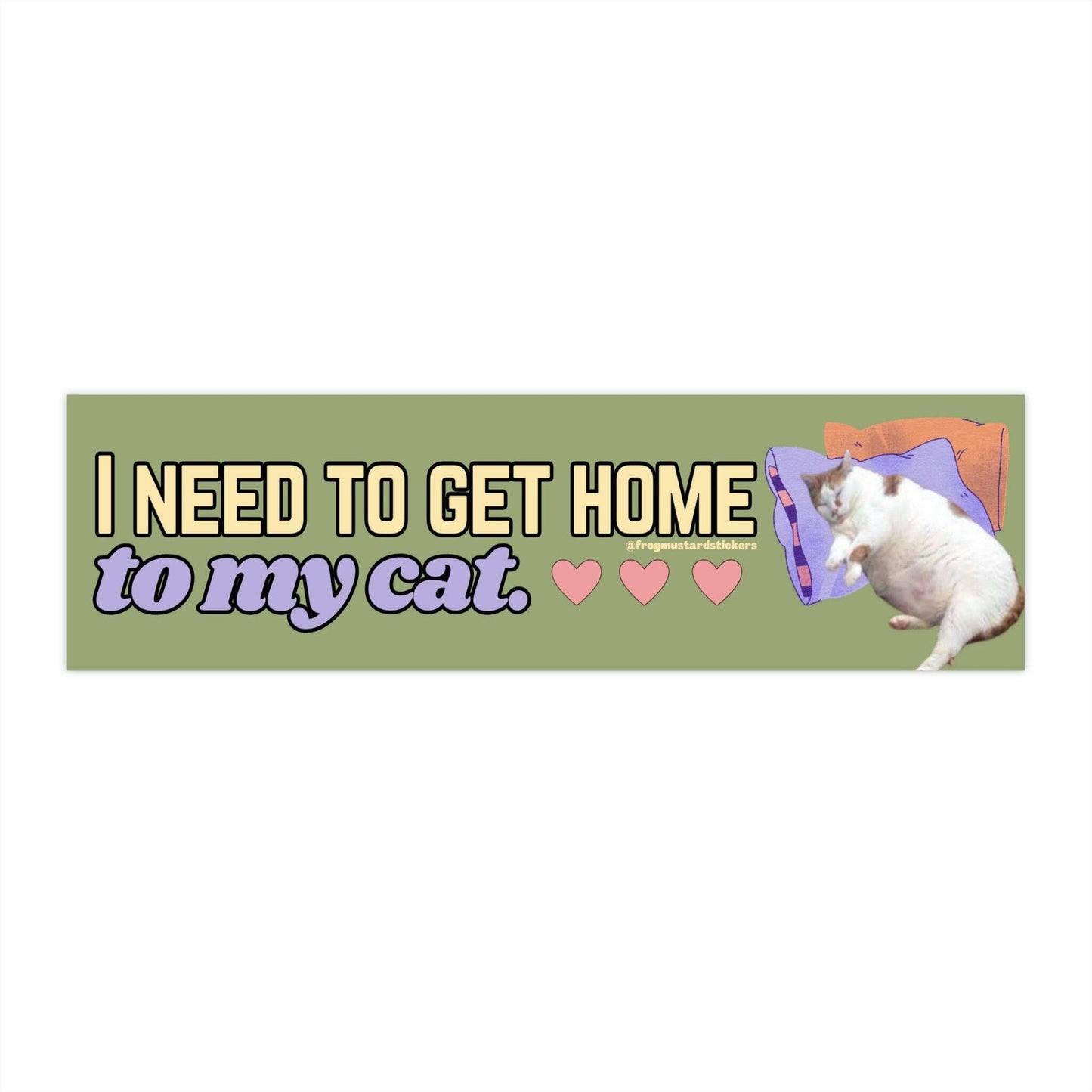 I Need to Get Home to My Cat: Sticker