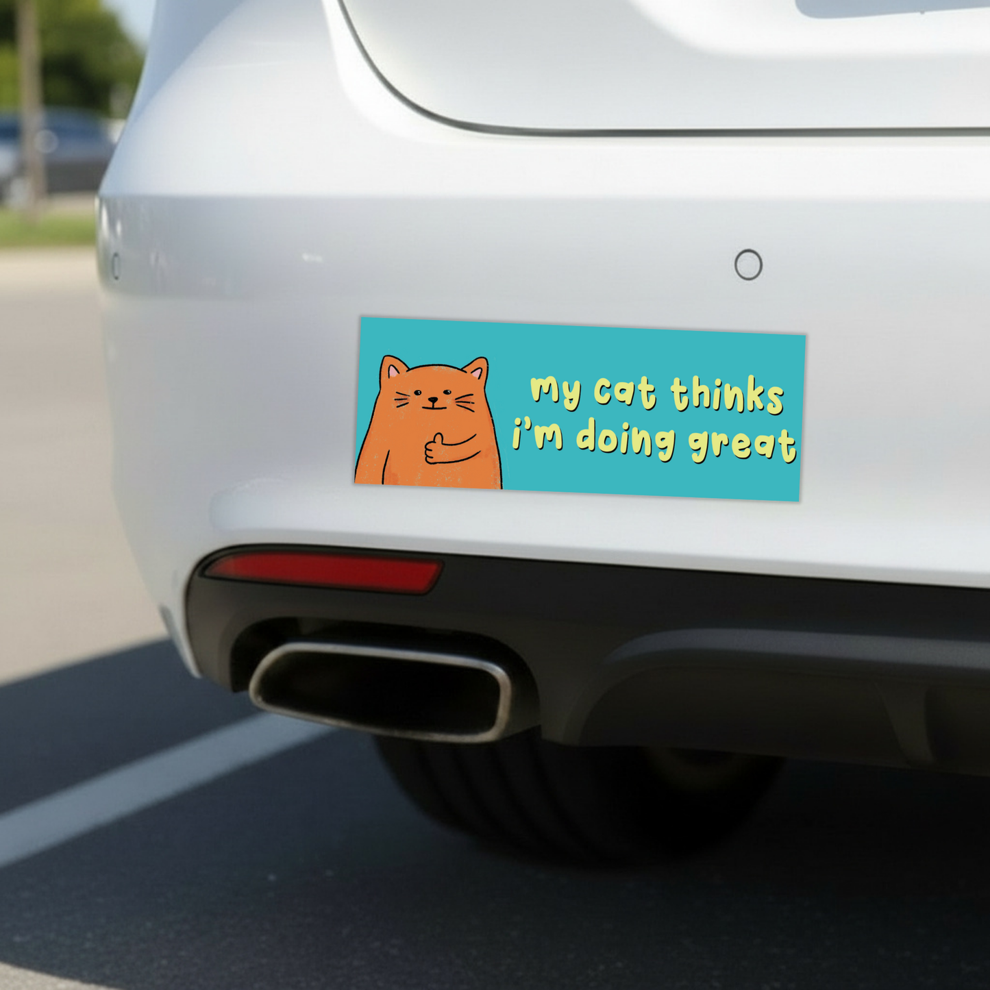 My Cat Thinks I'm Doing Great | Funny Car Magnet