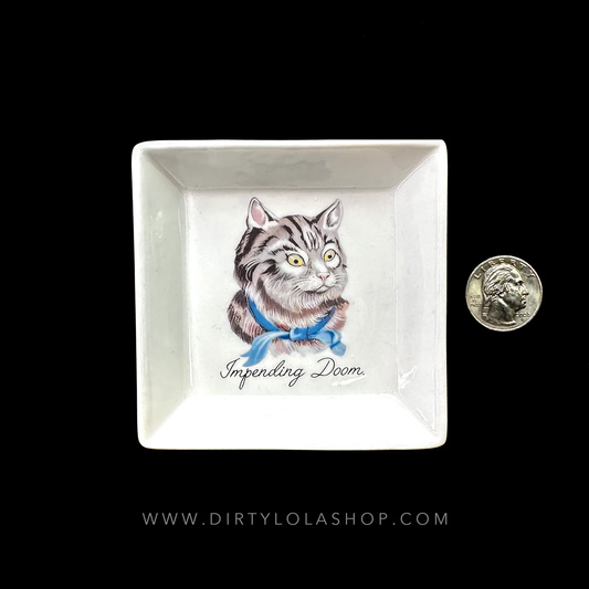 "IMPENDING DOOM." CAT TRINKET TRAY
