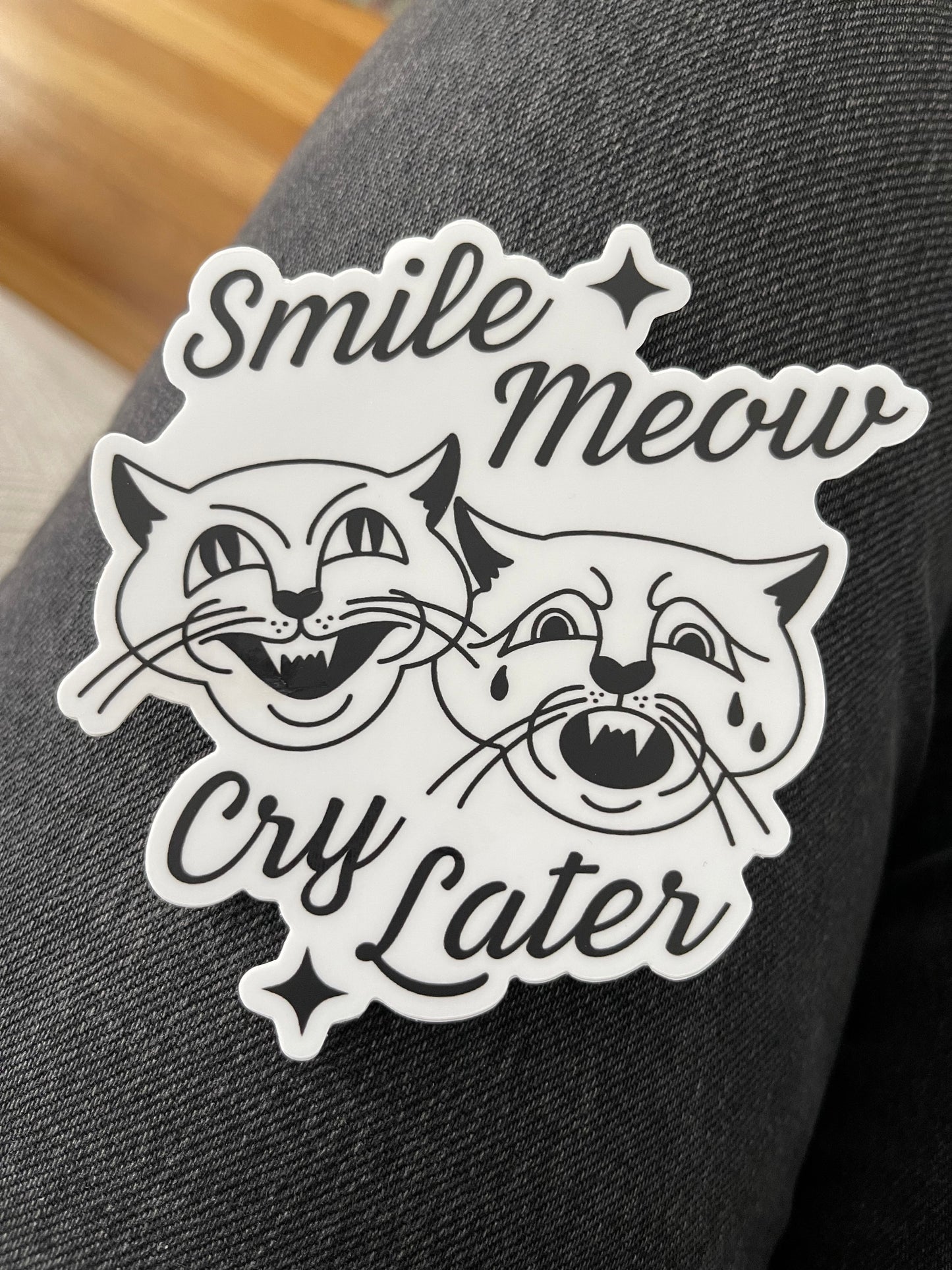 Smile Meow, Cry Later Sticker