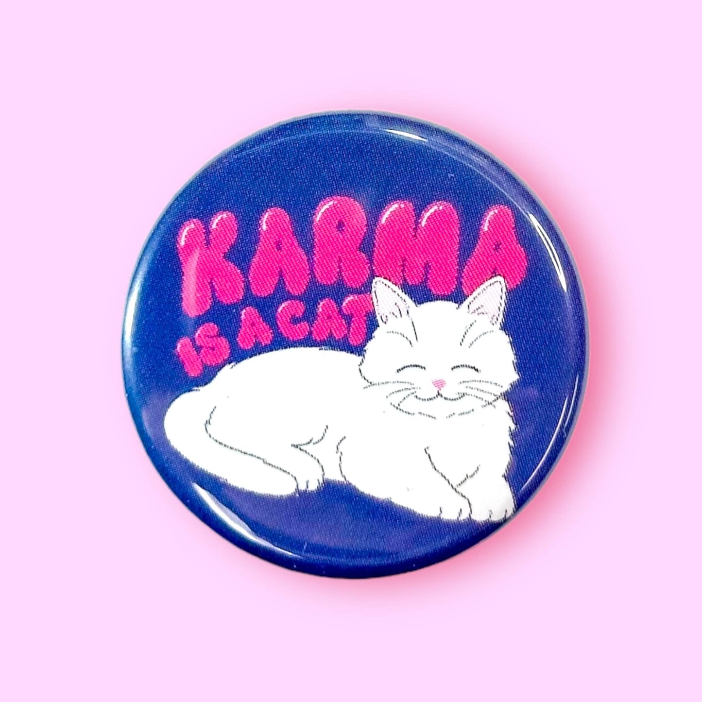 Karma is a Cat Magnet / 2.25"