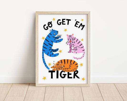 Go Get 'Em Tiger –Heavyweight Tiger Art Print