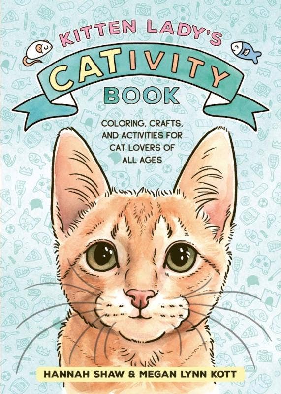 Kitten Lady’s CATivity Book: Coloring, Crafts,